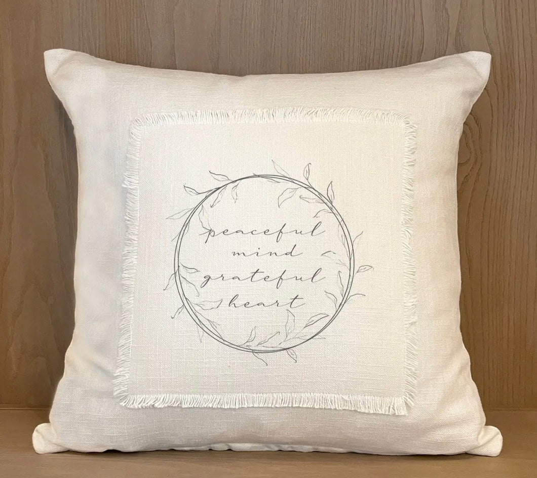 Peaceful Mind, Grateful Heart Pillow Cover