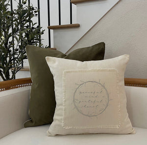 Peaceful Mind, Grateful Heart Pillow Cover